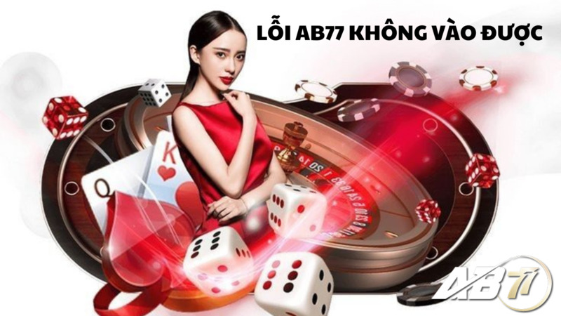 người chơi truy cập AB77 không vào được