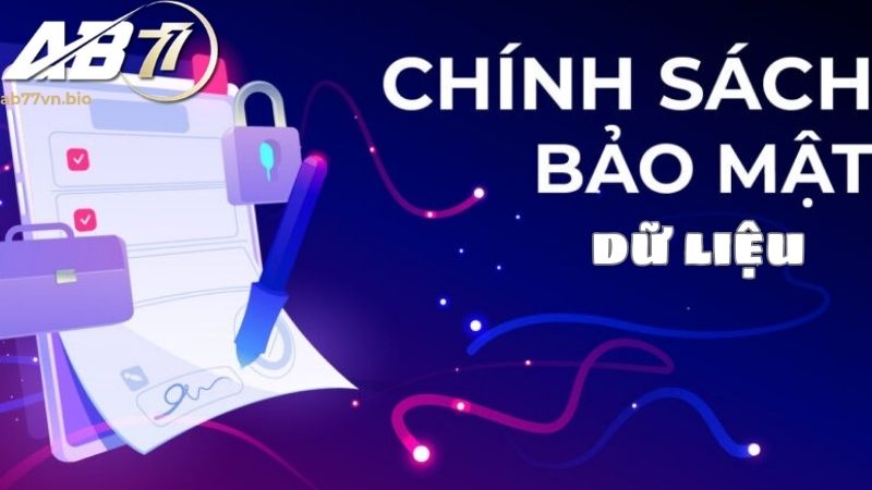 Chính sách bảo mật về dữ liệu 