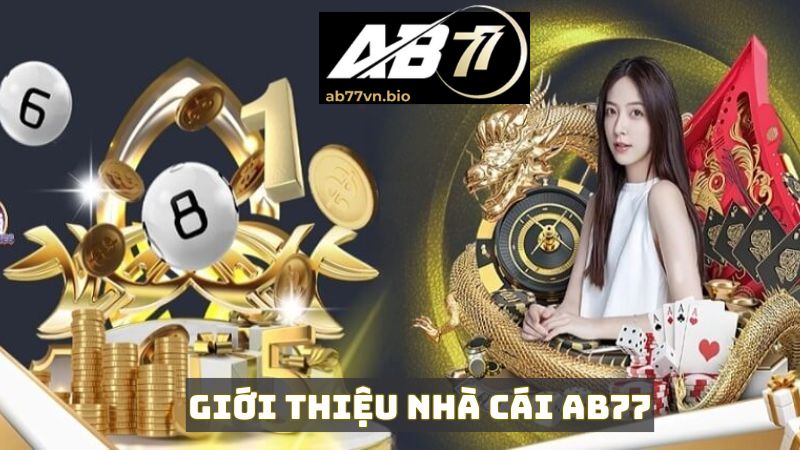 Giới thiệu nhà cái AB77 - Sân chơi cá cược uy tín 