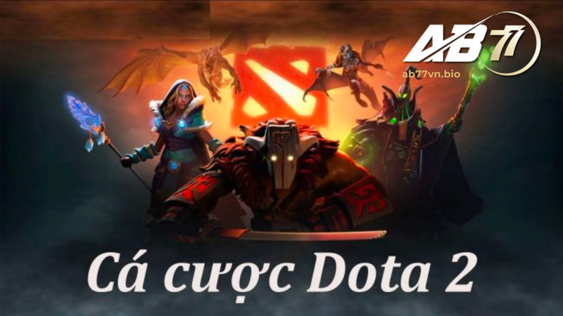 Cá cược Dota 2 E-sports AB77